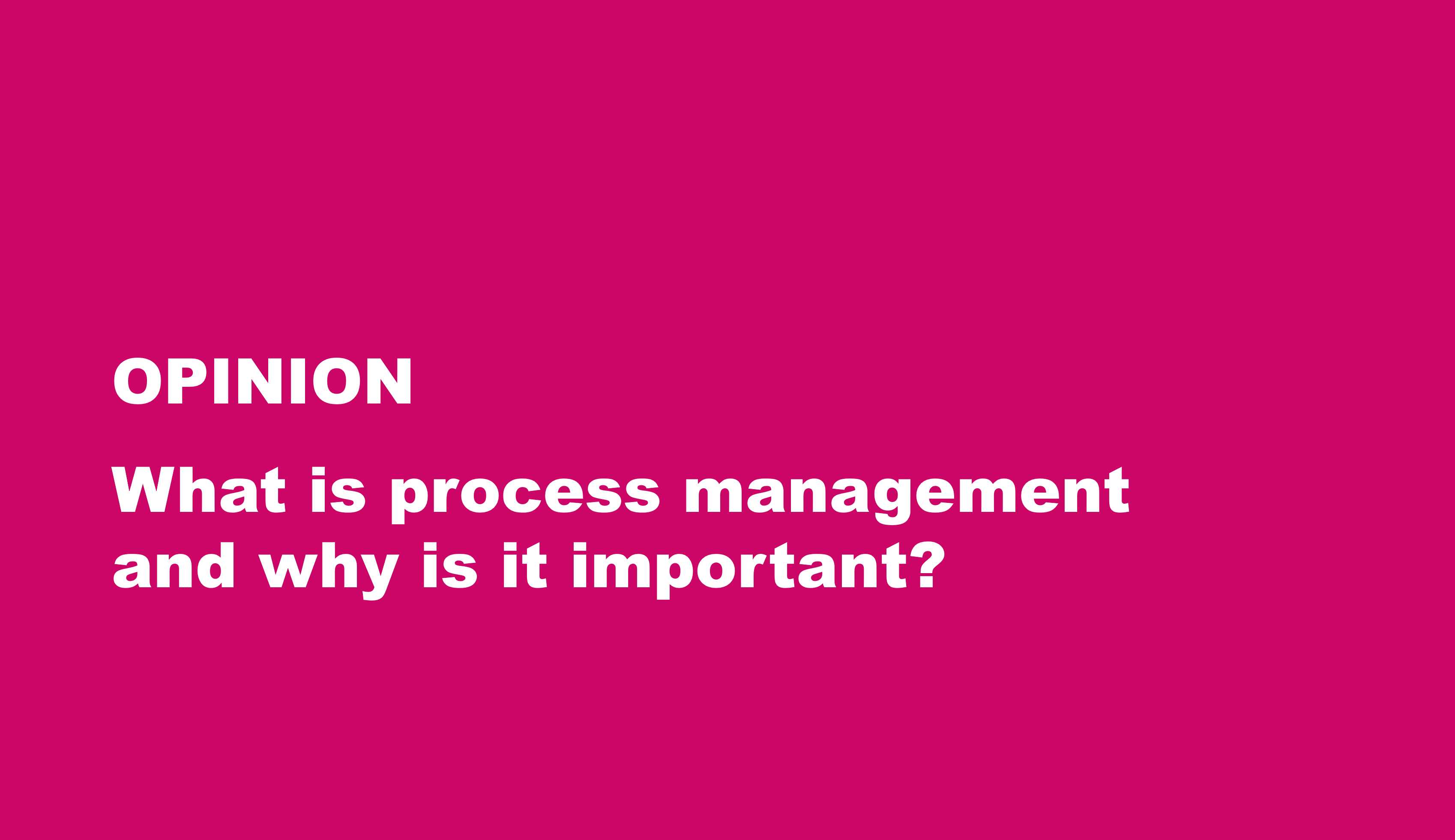 what-is-process-management-and-why-is-it-important-rove-consultancy